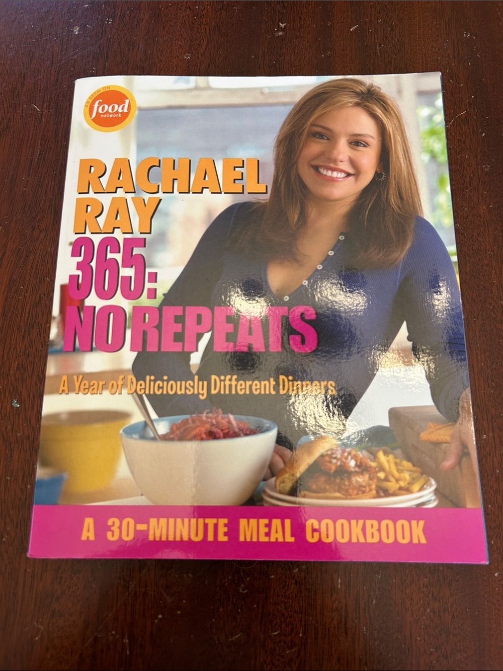 Rachael Ray Cookbook 365: No Repeats A 30 Minute Meal Cookbook